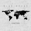 Blue House - Never Let You Go