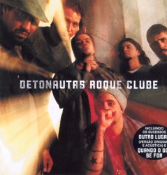 Detonautas Roque Clube - Nem Me Lembro Mais