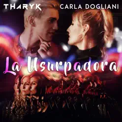 La Usurpadora (feat. Carla Dogliani) - Single - Tharyk La Usurpadora (feat. Carla Dogliani) - Single - Tharyk