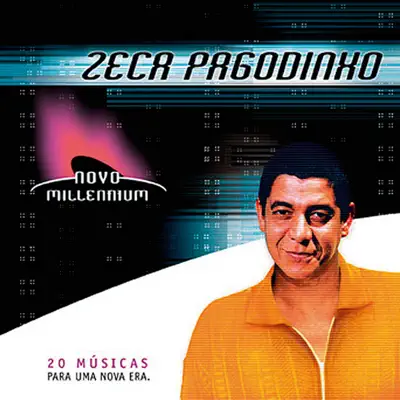 Novo Millennium: Zeca Pagodinho - Zeca Pagodinho