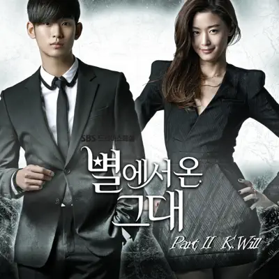 My Love From the Star (Original Television Soundtrack), Pt. 2 - Single - K.Will My Love From the Star (Original Television Soundtrack), Pt. 2 - Single - K.Will