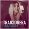 Traicionera (feat. Ava King) - Xandra Garsem lyrics