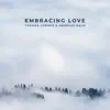 Embracing Love - Single album lyrics, reviews, download
