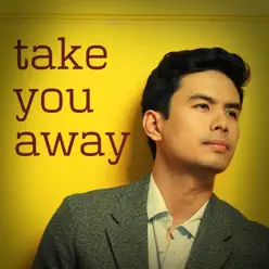 Take You Away - Single - Christian Bautista Take You Away - Single - Christian Bautista