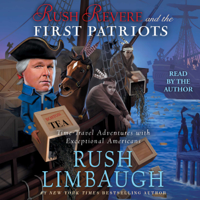 Rush Limbaugh - Rush Revere and the First Patriots (Unabridged) artwork