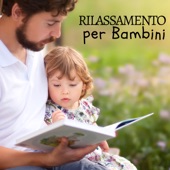 Rilassamento per Bambini - Musica New Age per Calma, Serenità e Tranquillità, Melodie e Ninne Nanne per Addormentarsi artwork