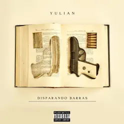 Disparando Barras - EP - Yulian