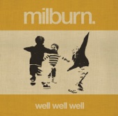 Milburn - Well Well Well