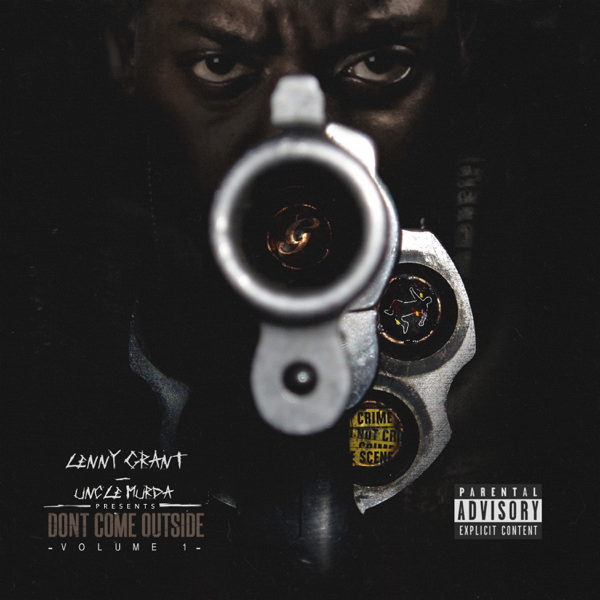 Don T Come Outside Vol 1 By Uncle Murda On Apple Music