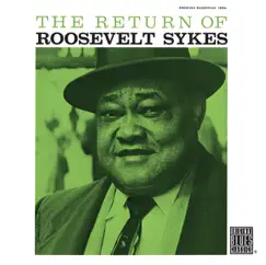 The Return of Roosevelt Sykes (Remastered) by Roosevelt Sykes album reviews, ratings, credits