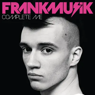 Complete Me (Deluxe Version) - Frankmusik Complete Me (Deluxe Version) - Frankmusik