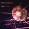 From Disco to Disco