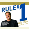 Rule #1: The Simple Strategy for Successful Investing-in Only 15 Minutes a Week! (Abridged) - Phil Town