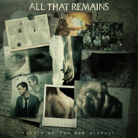All That Remains - Victim of the New Disease artwork