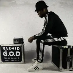 G.O.D (Good Ol' Days) [feat. AB Crazy] - Single - Rashid
