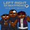 Left Right (feat. C Biz, Young T & Bugsey) - Da Beatfreakz lyrics