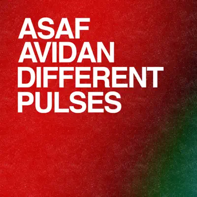 Different Pulses (Remixes) - EP - Asaf Avidan