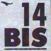 14 Bis - Só Se For