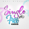 Single and Free - Kofi Kinaata