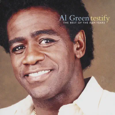 Testify: The Best of the A&M Years - Al Green