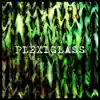 Plexiglass song lyrics