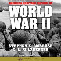 Stephen E. Ambrose & C. L. Sulzberger - American Heritage History of World War II artwork