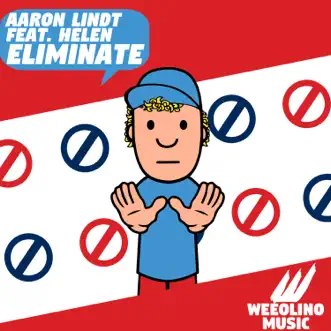 Eliminate (feat. Helen) - Single by Aaron Lindt album reviews, ratings, credits