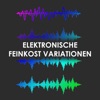 Elektronische Feinkost Variationen