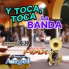 Y Toca, Toca La Banda