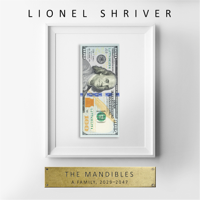 Lionel Shriver - The Mandibles: A Family, 2029–2047 artwork