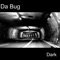 Dark - Da Bug lyrics