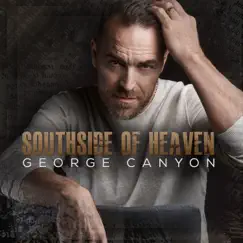 Southside of Heaven by George Canyon album reviews, ratings, credits