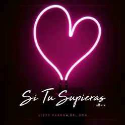 Si Tu Supieras (Remix) - Single - Lizzy Parra Si Tu Supieras (Remix) - Single - Lizzy Parra