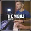 The Middle (Acoustic) - Single album lyrics, reviews, download