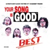 YOUR SONG IS GOOD - Relaxin