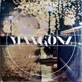 Maxgonz - Lonely Walk