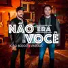 Não Era Você - Single album lyrics, reviews, download