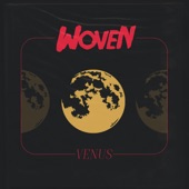 Woven in Hiatus - Venus