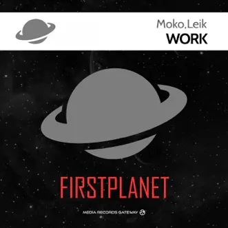 Work - Single by Moko & Leik album reviews, ratings, credits