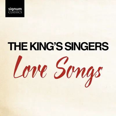 Love Songs - King's Singers Love Songs - King's Singers