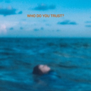 Who Do You Trust? - Single