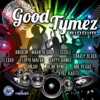 Good Tymez Riddim, 2011