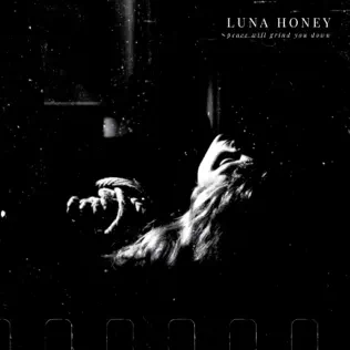 télécharger l'album Luna Honey - Peace Will Grind You Down