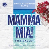 Mamma Mia! for Ballet: 35 Inspirational Ballet Class Tracks artwork