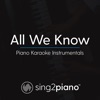 Sing2Piano - All We Know (Originally Performed by the Chainsmokers & Phoebe Ryan)