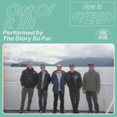 The Story So Far - Out of It