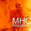 MHC - Reggaeton '18