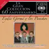 La Gran Colección del 60 Aniversario CBS: Eydie Gormé y Los Panchos album lyrics, reviews, download