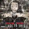 Use to It (feat. DEE BEALE) - Single album lyrics, reviews, download