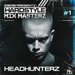 Headhunterz : Hardstyle Mixmasterz - Headhunterz